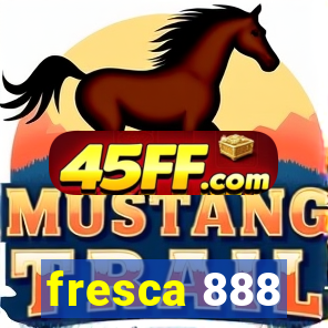 fresca 888